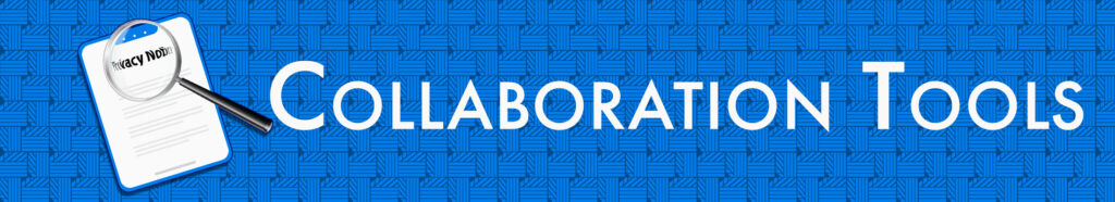 Magnifying glass over privacy notice writing on collaboration tools