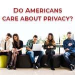 Do Americans Care about privacy