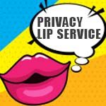 Privacy Lip Service Blog