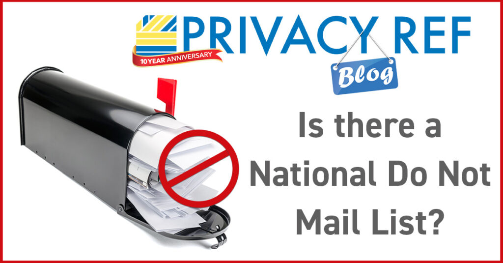 Privacy Ref Blog Is there a National Do Not Mail List?