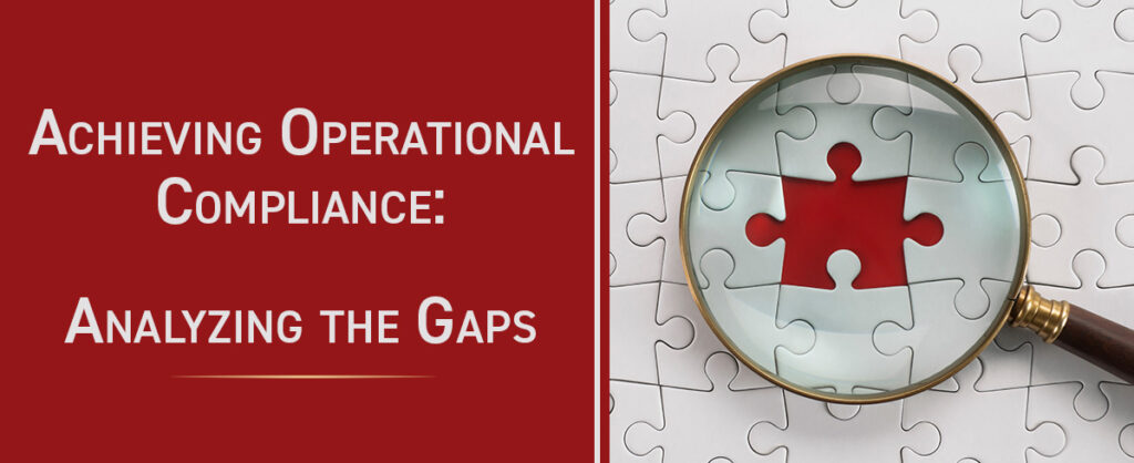 Achieving operational compliance: analyzing the gaps - blog