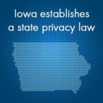 Iowa establishes a state privacy law - blog by Lizzy Hill