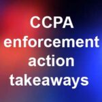 CCPA enforcement action takeaways - blog